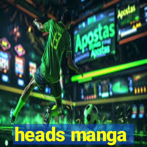 heads manga