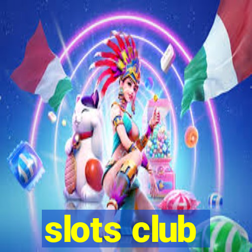 slots club