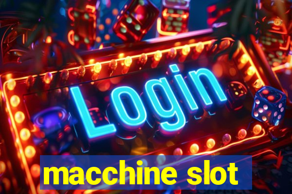 macchine slot