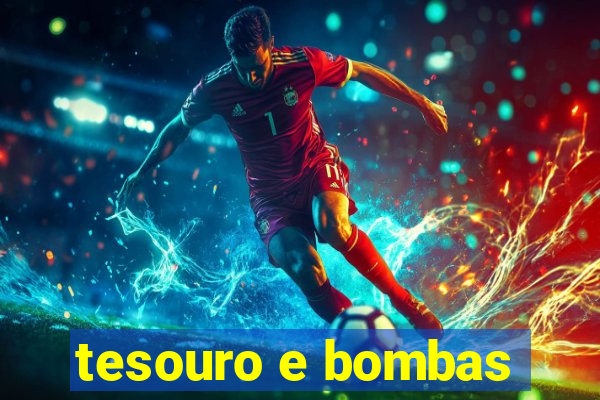 tesouro e bombas