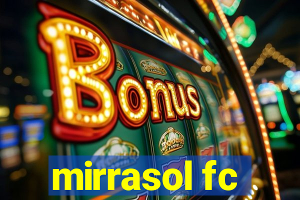 mirrasol fc