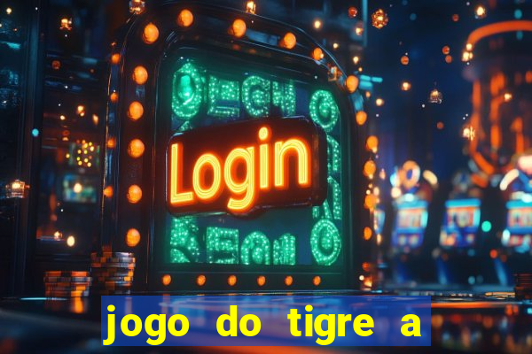 jogo do tigre a partir de 5 reais