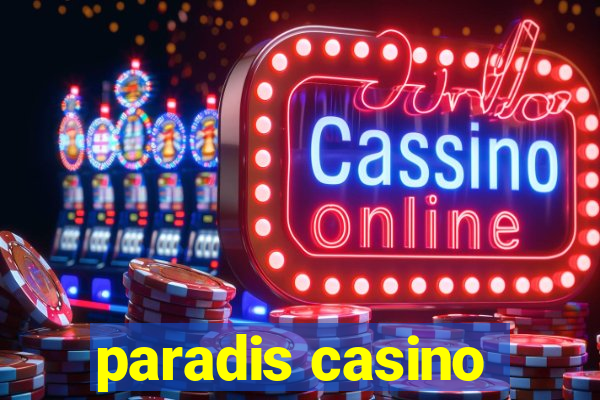 paradis casino