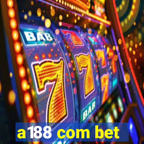 a188 com bet