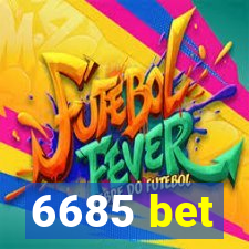 6685 bet