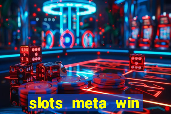 slots meta win real money phonepe