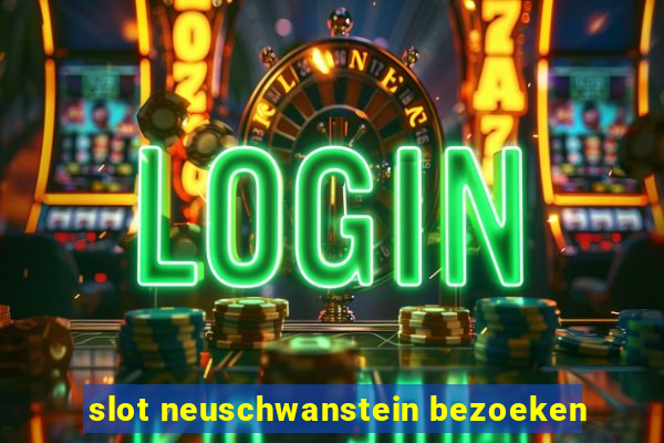 slot neuschwanstein bezoeken