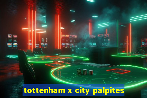 tottenham x city palpites