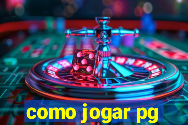 como jogar pg