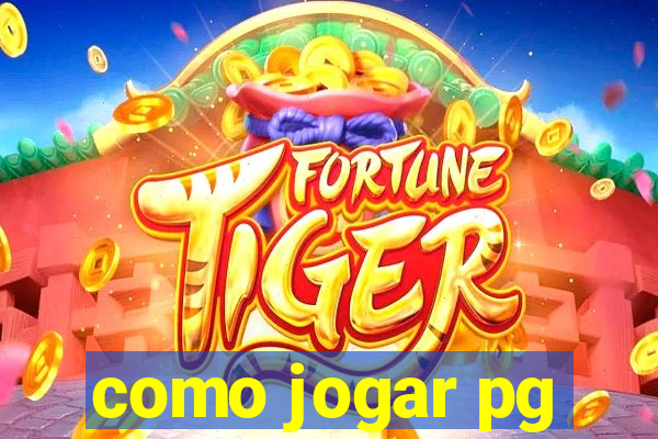 como jogar pg