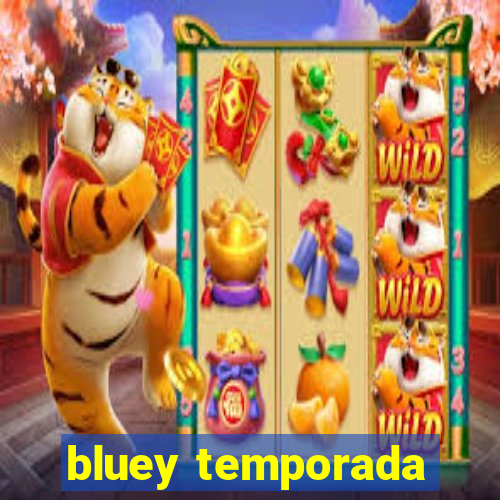 bluey temporada