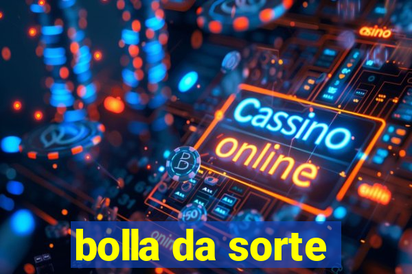 bolla da sorte