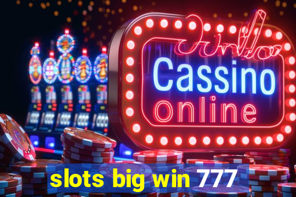 slots big win 777