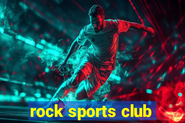 rock sports club