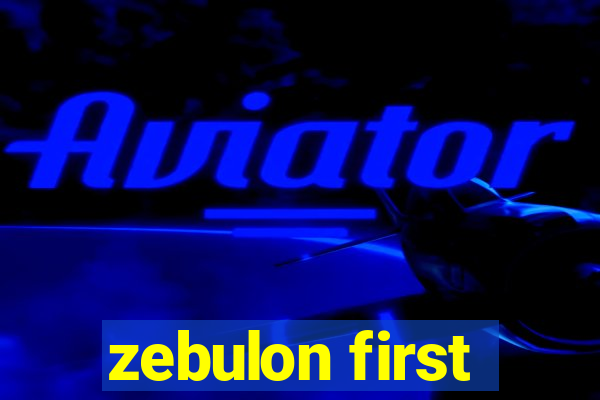 zebulon first