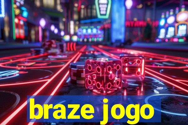 braze jogo