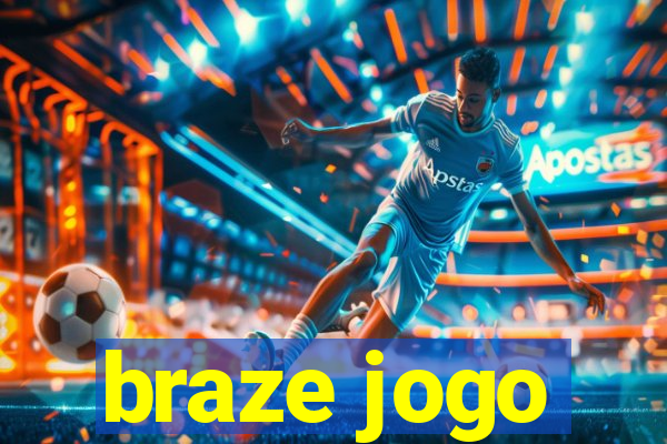 braze jogo