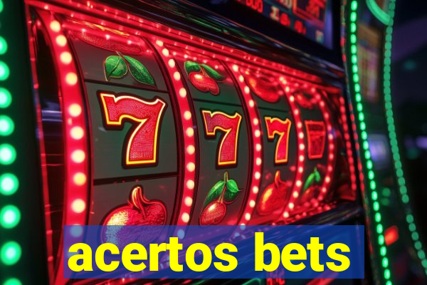 acertos bets