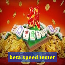 beta speed tester