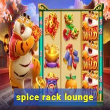 spice rack lounge