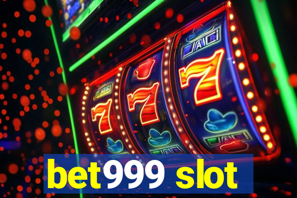 bet999 slot