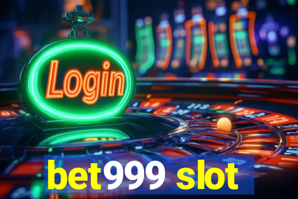 bet999 slot