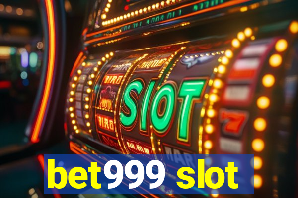 bet999 slot