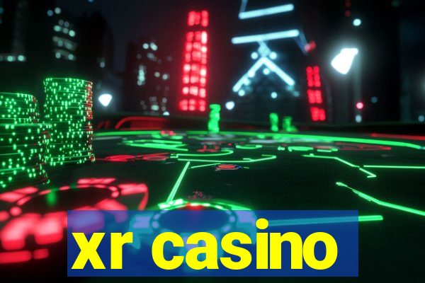 xr casino