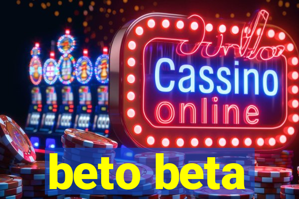 beto beta