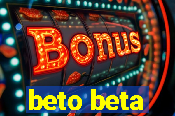 beto beta