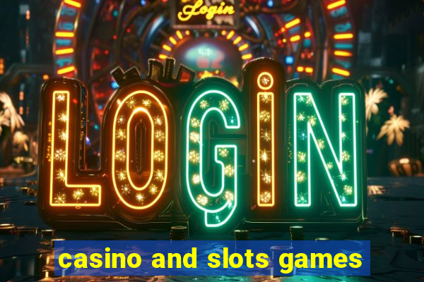 casino and slots games