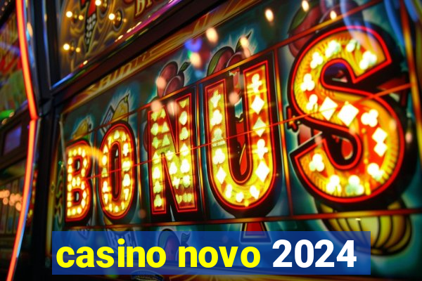 casino novo 2024