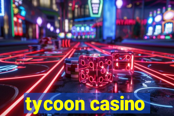 tycoon casino