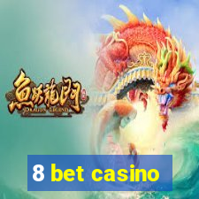 8 bet casino