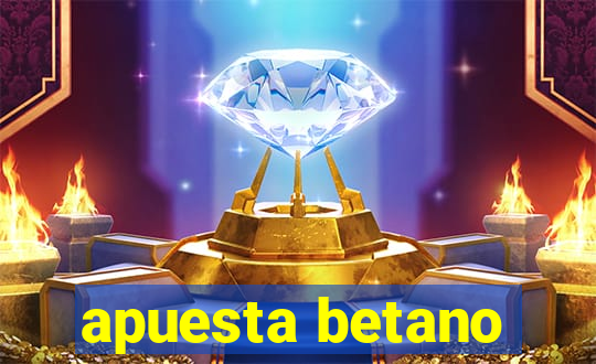 apuesta betano