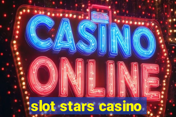 slot stars casino