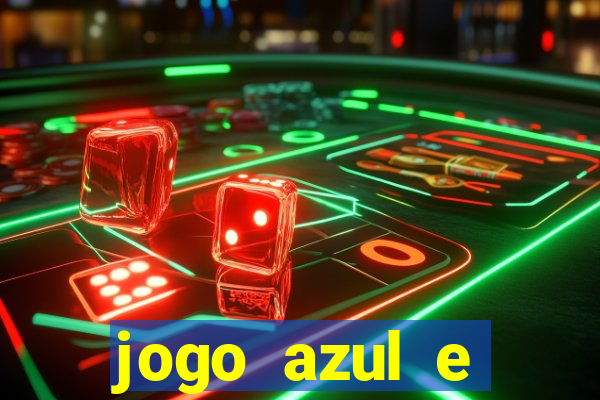 jogo azul e vermelho aposta