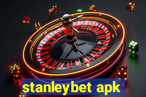 stanleybet apk