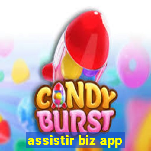 assistir biz app