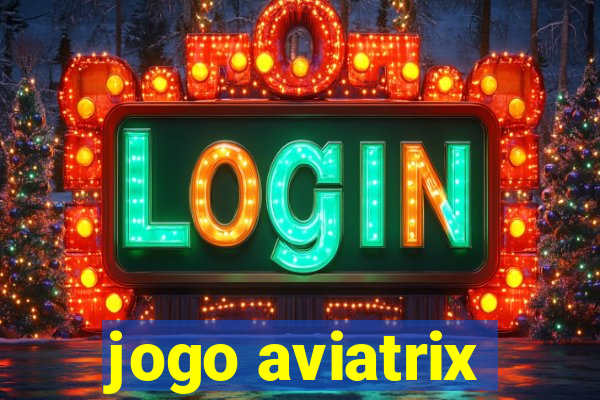 jogo aviatrix