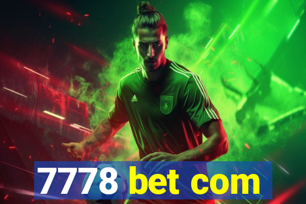 7778 bet com