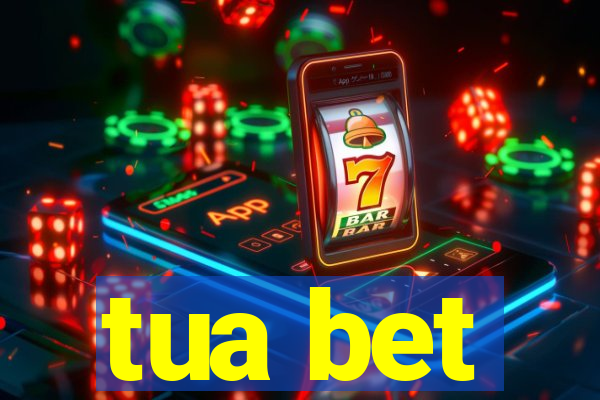 tua bet