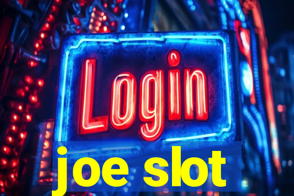 joe slot