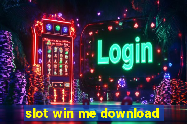 slot win me download