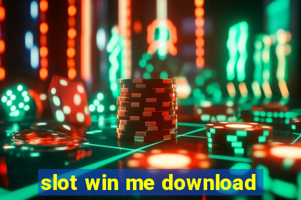 slot win me download