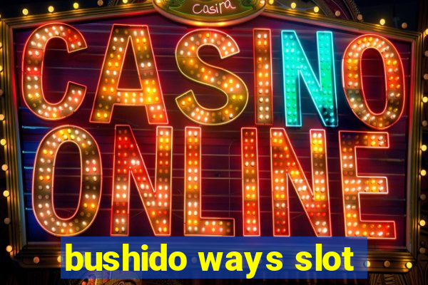 bushido ways slot