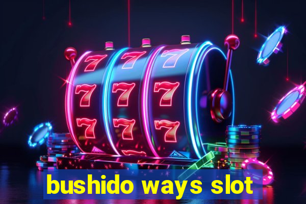 bushido ways slot