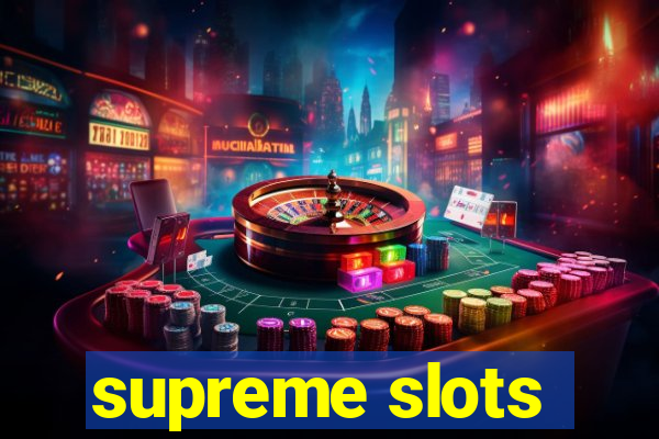 supreme slots