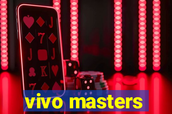 vivo masters