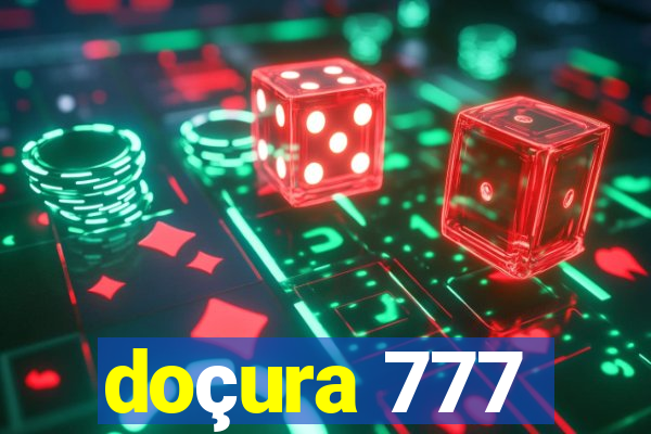 doçura 777